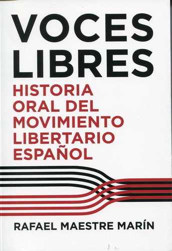 Libro Voces Libres Historia Oral Del Movimiento Libertari...