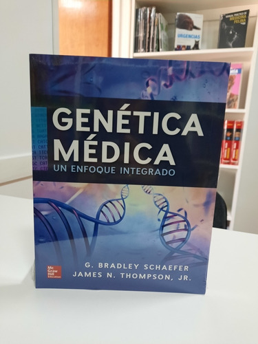 Schaefer / Thompson. Genética Médica. Un Enfoque Integrado