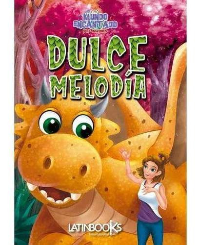  Dulce Melodía,  Mundo Encantado - Dragones Libro Original 