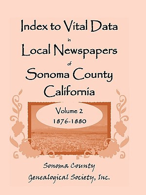 Libro Index To Vital Data In Local Newspapers Of Sonoma C...
