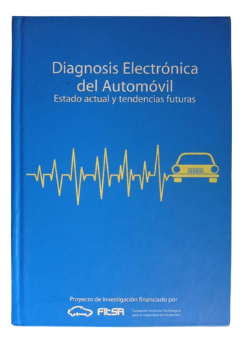Diagnosis Electrónica Del Automóvil Estado Actual Y Futuro (Usado)