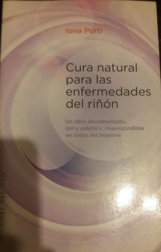 Cura Natural Para Las Enfermedades Del Riñón Iona Purtí