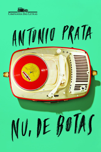 Nu de botas, de Prata, Antônio. Editora Schwarcz SA, capa mole em português, 2013