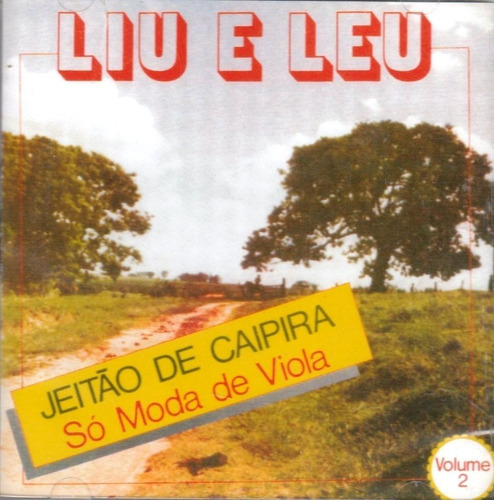 Cd Liu E Leu - Jeitão De Caipira Só Moda De Viola