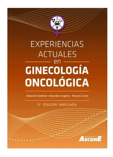 Libro Experiencias Actuales En Ginecología Oncológica. 