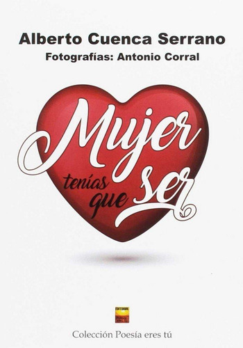 Libro Mujer Tenã­as Que Ser