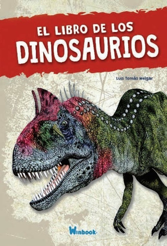 Melgar. El Libro De Los Dinosaurios. Winbook