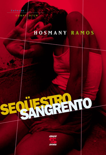 Sequestro Sangrento, de Ramos, Hosmany. Editora Geração Editorial Ltda em português, 2002