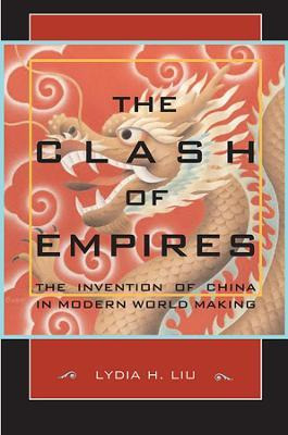 Libro The Clash Of Empires - Lydia H. Liu