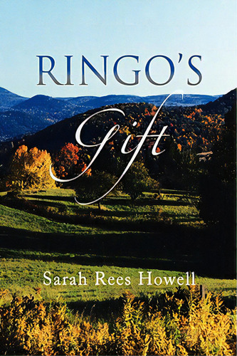 Ringo's Gift, De Howell, Sarah Rees. Editorial Authorhouse, Tapa Dura En Inglés