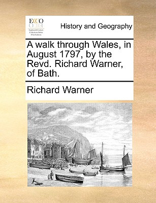 Libro A Walk Through Wales, In August 1797, By The Revd. ...