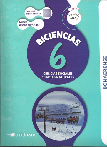 Biciencias 6 Serie Haciendo Ciencia Bonaerense **novedad 201