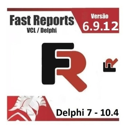 Fast Report Vcl 6.9.12 Enterprise (promoção)