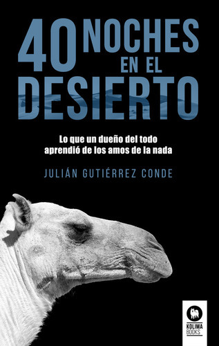 40 Noches Del Desierto, De Gutiérrez De, Julián. Editorial Kolima, Tapa Blanda En Español