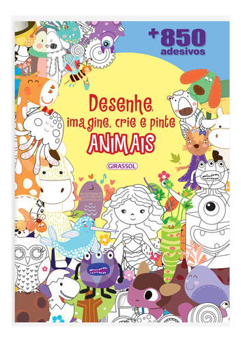 Desenhe, Imagine, Crie E Pinte Animais: Desenhe, Imagine, Crie E Pinte Animais, De Brijibasi Art Press Limited. Editora Girassol, Capa Mole, Edição 1 Em Português, 2023