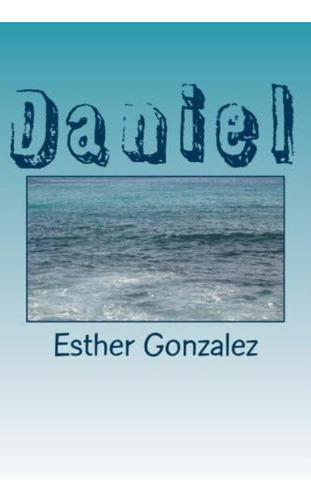 Daniel: Explicado Verso Por Verso (spanish Edition), De Gonzalez, Esther. Editorial Oem, Tapa Blanda En Español
