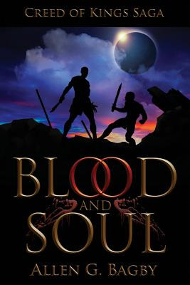 Libro Blood & Soul: Creed Of Kings Saga: Book One - Bagby...