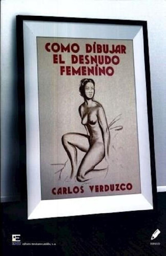 Libro - Como Dibujar El Desnudo Femenino-verduzco C.-mexica