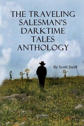 The Traveling Salesman's Darktime Tales Anthology - Scott...