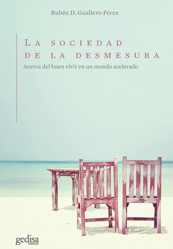 Sociedad De La Desmesura - Rúben D. Gualtero Pérez