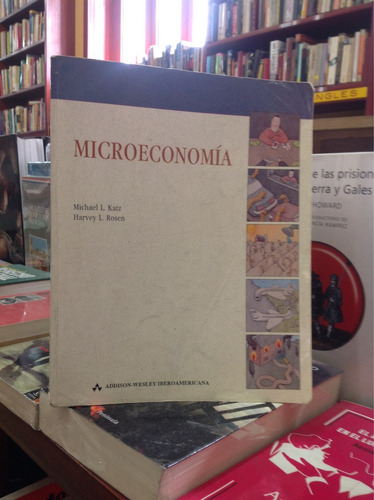 Microeconomía. Michael L. Katz Y Harvey. L. Roden.