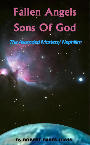 Fallen Angels / Sons Of God: The Ascended Masters / Nephilim, De Davis, Robert Barry. Editorial Createspace, Tapa Blanda En Inglés