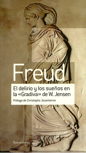 Libro El Delirio Y Los Sueños En La Gradiva De W. Jensen