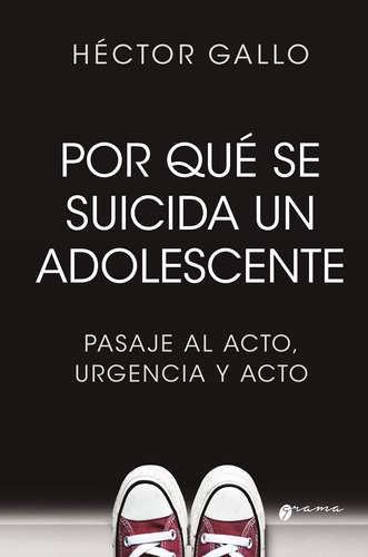 Por Que Se Suicida Un Adolescente - Hector Gallo