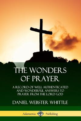 Libro The Wonders Of Prayer: A Record Of Well Authenticat...