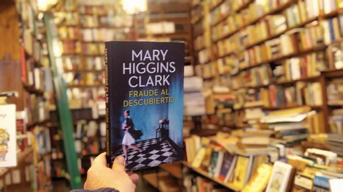 Fraude Al Descubierto. Mary Higgins Clark.