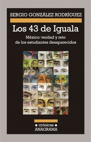 Los 43 De Iguala - Sergio González Rodríguez