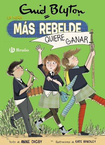 ENID BLYTON LA NIÃÂA MAS REBELDE 9 LA NIÃÂA MAS REBELDE QUI, de BLYTON ENID. Editorial Bruño, tapa dura en español