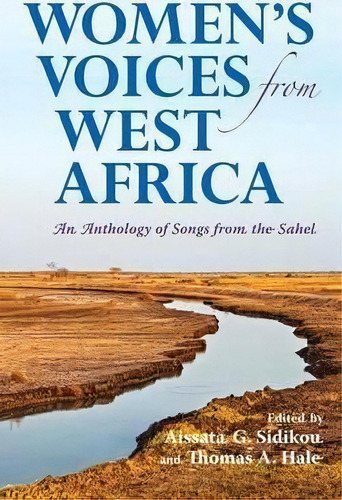 Women's Voices From West Africa : An Anthology Of Songs From The Sahel, De Aissata G. Sidikou. Editorial Indiana University Press, Tapa Dura En Inglés