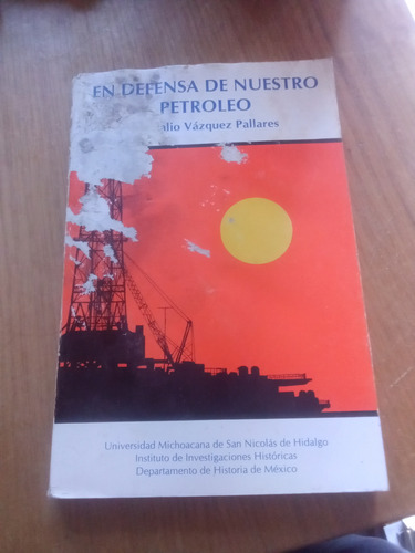 En Defensa De Nuestro Petroleo - Natalio Vázquez Pallares (Usado)