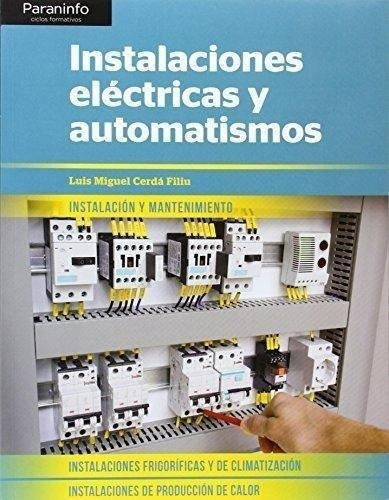 Libro: Instalaciones Eléctricas Y Automatismos. Cerda Filiu,