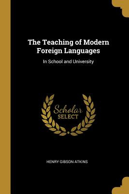 Libro The Teaching Of Modern Foreign Languages: In School...