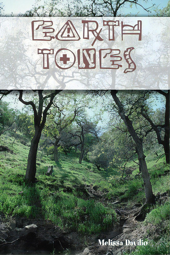 Earth Tones, De Davilio, Melissa. Editorial Lulu Pr, Tapa Blanda En Inglés