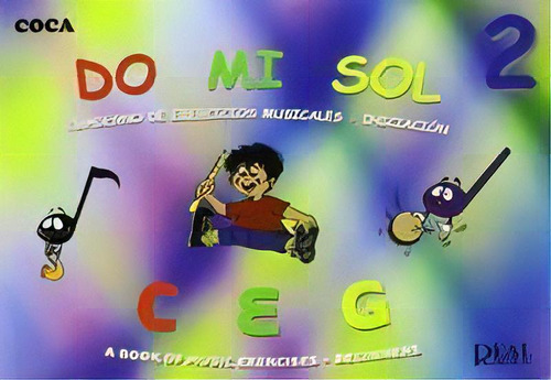 Do Mi Sol 2 Do Mi Sol 2: Cuaderno De Ejercicios Musicales - Iniciación, De Aa.vv.., Vol. 2. Editorial Real Musical, Tapa Blanda En Español/inglés