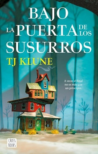 Bajo La Puerta De Los Susurros - Tj Klune - Cross Books