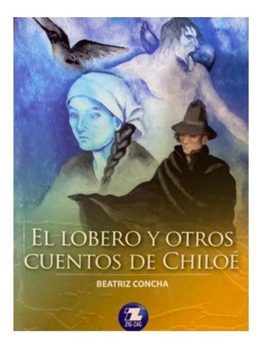 Libro El Lobero Y Otros Cuentos De Chiloe