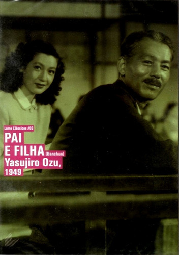 Dvd - Pai E Filha - ( Banshun ) De  Yasujiro Ozu