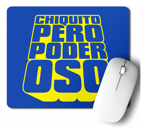 Mouse Pad Chiquito Pero Poderoso (d0940 Boleto.store)