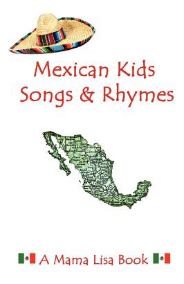 Libro Mexican Kids Songs And Rhymes: A Mama Lisa Book - P...