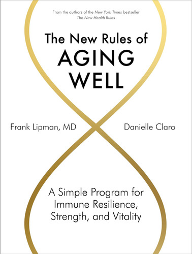 Libro: Las Nuevas Reglas Para Envejecer Bien: Un Programa La