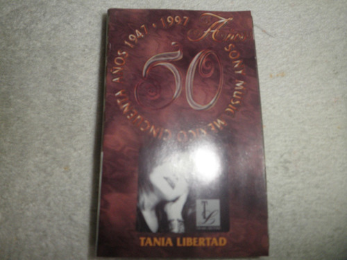 Cassette De Tania Libertad - 50 Años 1947 A 1997 (venezuela)
