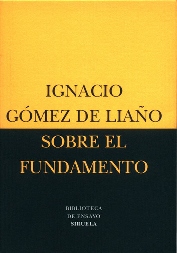 Libro Sobre El Fundamento De Gómez De Liaño Ignacio