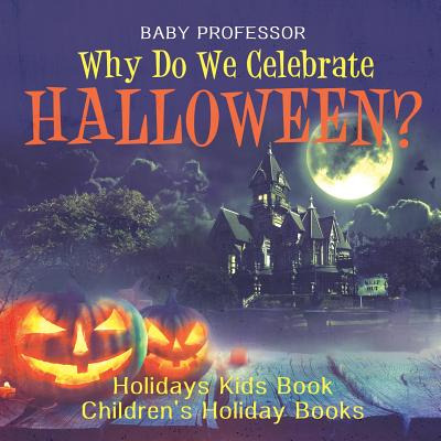 Libro Why Do We Celebrate Halloween? Holidays Kids Book C...