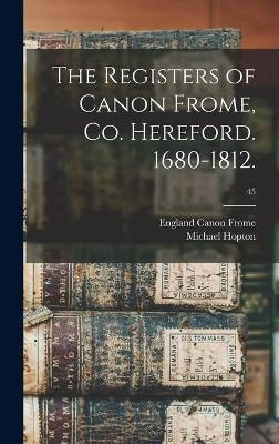 Libro The Registers Of Canon Frome, Co. Hereford. 1680-18...