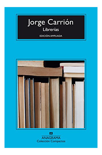 Libro : Librerias - Jorge Carrion