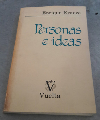 Personas E Ideas. Enrique Krauze